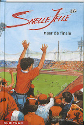 Snelle Jelle naar de finale - A. van Gils (ISBN 9789020666427)