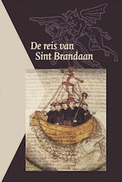 De reis van Sint Brandaan - (ISBN 9789087041373)