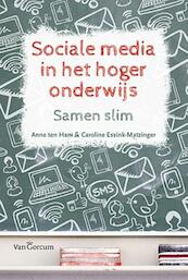 Sociale media in het hoger onderwijs - Anne ten Ham, Caroline Essink-Matzinger (ISBN 9789023250999)