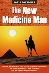 The new medicine man - Boris Bouricius (ISBN 9789462170445)