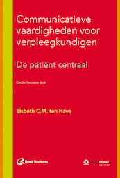 Communicatieve vaardigheden voor verpleegkundigen - Elsbeth C.M. ten Have (ISBN 9789035237681)