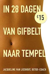 In 28 dagen van gifbelt naar tempel - Jacqueline van Lieshout (ISBN 9789021557335)