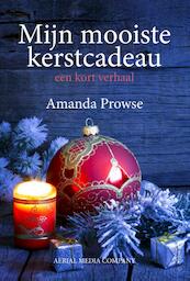 Mijn mooiste kerstcadeau - Amanda Prowse (ISBN 9789402600797)
