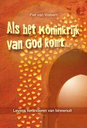 Als het koninkrijk van God komt... - Piet van Walsem (ISBN 9789081941402)