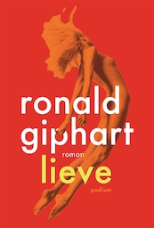 Lieve - Ronald Giphart (ISBN 9789057597831)