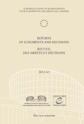 Reports of judgments and decisions/recueil des arrêts et décisions Volume 2013 VI - (ISBN 9789462402454)