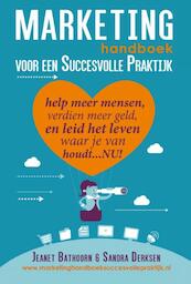 Marketing handboek voor een succesvolle praktijk - Jeanet Bathoorn, Sandra Derksen (ISBN 9789462038813)