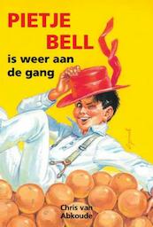 Pietje Bell is weer aan de gang - Chris van Abkoude (ISBN 9789020634440)