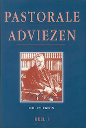 Pastorale adviezen / Deel 1 - Charles Haddon Spurgeon (ISBN 9789462787728)