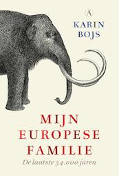 Mijn Europese familie - Karin Bojs (ISBN 9789025302801)