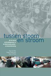 Tussen stoom en stroom - Daan van Rijn, Jaap van Raaij, Rutger Polderman (ISBN 9789087046873)