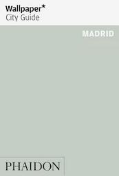 Wallpaper City Guide Madrid - (ISBN 9780714876511)