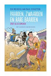 Paarden, zwaarden en rare baarden - Fik Meijer, Jan Paul Schutten (ISBN 9789045115498)
