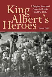 King Albert’s Heroes - August Thiry (ISBN 9789081673860)
