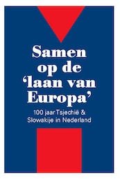 Samen op de 'laan van Europa' - Pieter J. Goedhart, Jan C. Henneman, Krystof Krijt, Rebecca Krijt, Ivo Mostert (ISBN 9789061434467)