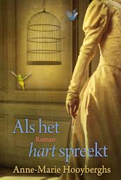 Als het hart spreekt - Anne-Marie Hooyberghs (ISBN 9789401915137)