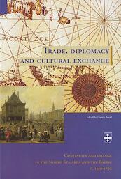 Trade, diplomacy and cultural exchange - (ISBN 9789065508812)