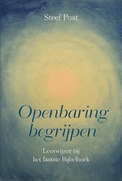 Openbaring begrijpen - Steef Post (ISBN 9789402907919)