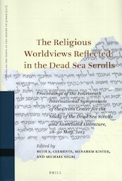 The Religious Worldviews Reflected in the Dead Sea Scrolls - (ISBN 9789004384224)