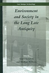 Environment and Society in the Long Late Antiquity - (ISBN 9789004383791)