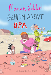 Geheim agent opa - Manon Sikkel, Katrien Holland (ISBN 9789024589876)