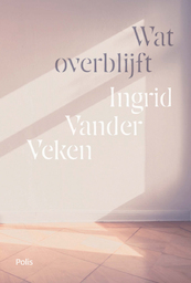 Wat overblijft - Ingrid Vander Veken (ISBN 9789463105460)