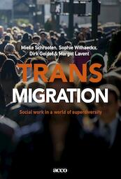 Transmigration - Mieke Schrooten, Sophie Withaeckx, Dirk Geldof, Margot Lavent (ISBN 9789462927131)