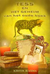 Tess en het geheim van het oude boek - Kirstin Rozema, Sandy Wijsbeek (ISBN 9789491670213)