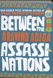 Between the Assassinations - Aravind Adiga (ISBN 9781848871229)