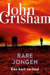 Rare jongen - John Grisham (ISBN 9789044978094)