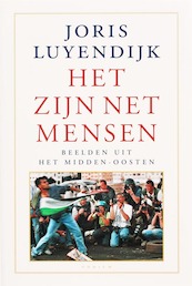 Het zijn net mensen - Joris Luyendijk (ISBN 9789057593161)