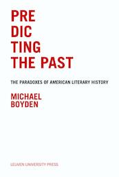 Predicting the Past - Michael Boyden (ISBN 9789058677310)