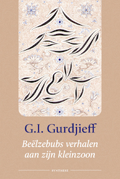 Beelzebubs verhalen aan zijn kleinzoon - G.I. Gurdjieff (ISBN 9789062715275)