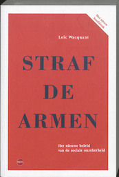 Straf de armen - Loic Wacquant (ISBN 9789064456480)