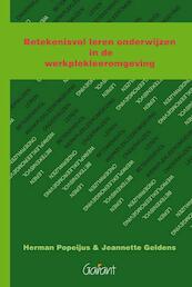 Betekenisvol leren onderwijzen op de werkplekleeromgeving - Herman Popeijus, Jeannette Geldens (ISBN 9789044125207)