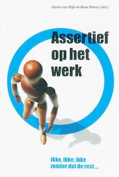 Assertief op het werk - Carola van Dijk, Hans Elbers (ISBN 9789058714732)