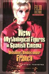 New mythological figures in Spanish cinema (1975-1995) - Pietsie Feenstra (ISBN 9789048514038)