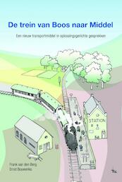 De trein van boos naar middel - Frank van den Berg, Ersnt Bouweriks (ISBN 9789088502606)