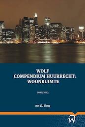 Wolf compendium huurrecht: woonruimte - D. Vong (ISBN 9789058508508)