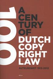 A century of Dutch copyright law - (ISBN 9789086920389)