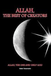Allah, the best of creators - Walter Tessensohn (ISBN 9789491026461)