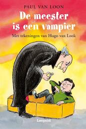 De meester is een vampier - Paul van Loon (ISBN 9789025842604)
