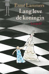 Lang leve de koningin - Esme Lammers, Esmé Lammers (ISBN 9789025856175)