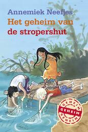 Geheim van de stropershut - Annemiek Neefjes (ISBN 9789025857820)