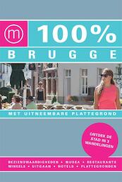 100% Brugge - Ann Welvaert (ISBN 9789057676093)