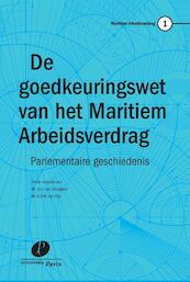 De goedkeuringswet van het Maritiem Arbeidsverdrag - (ISBN 9789490962326)