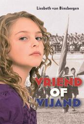 Vriend of vijand - Liesbeth van Binsbergen (ISBN 9789085432487)