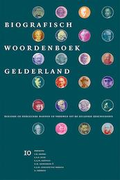 Bekende en onbekende mannen en vrouwen uit de Gelderse geschiedenis deel 10 - (ISBN 9789087044725)