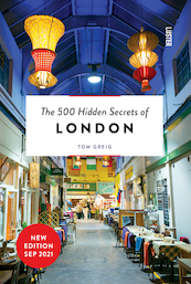 The 500 Hidden Secrets of London - Tom Greig (ISBN 9789460581731)