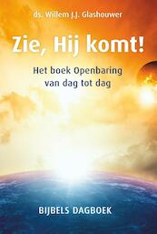 Zie, hij komt! - Willem J.J. Glashouwer (ISBN 9789088971730)